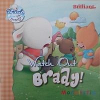 Image of Brady the Bunny: Moralistic: Watch Out Brady!